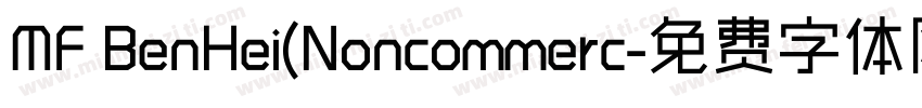 MF BenHei(Noncommerc字体转换
